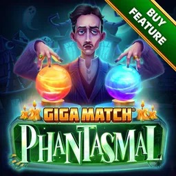 Giga Match Phantasmal